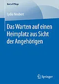 E-Book (pdf) Das Warten auf einen Heimplatz aus Sicht der Angehörigen von Lydia Neubert