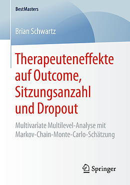 Kartonierter Einband Therapeuteneffekte auf Outcome, Sitzungsanzahl und Dropout von Brian Schwartz