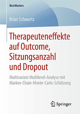 E-Book (pdf) Therapeuteneffekte auf Outcome, Sitzungsanzahl und Dropout von Brian Schwartz