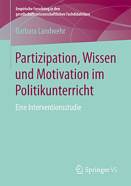 E-Book (pdf) Partizipation, Wissen und Motivation im Politikunterricht von Barbara Landwehr