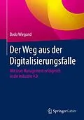 E-Book (pdf) Der Weg aus der Digitalisierungsfalle von Bodo Wiegand