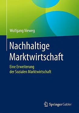 ePUB Nachhaltige Marktwirtschaft von Wolfgang Vieweg
