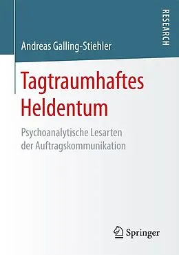 E-Book (pdf) Tagtraumhaftes Heldentum von Andreas Galling-Stiehler