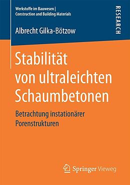 E-Book (pdf) Stabilität von ultraleichten Schaumbetonen von Albrecht Gilka-Bötzow