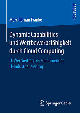 Kartonierter Einband Dynamic Capabilities und Wettbewerbsfähigkeit durch Cloud Computing von Marc Roman Franke