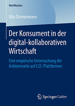 Kartonierter Einband Der Konsument in der digital-kollaborativen Wirtschaft von Vita Zimmermann