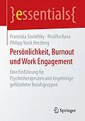 E-Book (pdf) Persönlichkeit, Burnout und Work Engagement von Franziska Sisolefsky, Madiha Rana, Philipp Yorck Herzberg