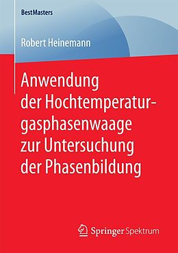 E-Book (pdf) Anwendung der Hochtemperaturgasphasenwaage zur Untersuchung der Phasenbildung von Robert Heinemann