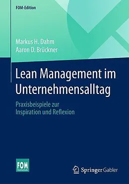 E-Book (pdf) Lean Management im Unternehmensalltag von Markus H. Dahm, Aaron D. Brückner