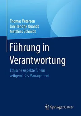 E-Book (pdf) Führung in Verantwortung von Thomas Petersen, Jan Hendrik Quandt, Matthias Schmidt