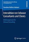 E-Book (pdf) Interaktion von Inhouse Consultants und Clients von Dorothee Wulfert-Markert