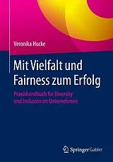 E-Book (pdf) Mit Vielfalt und Fairness zum Erfolg von Veronika Hucke