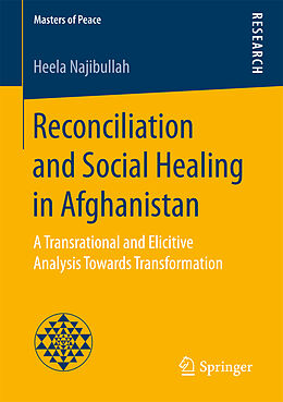 Kartonierter Einband Reconciliation and Social Healing in Afghanistan von Heela Najibullah