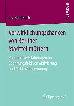 E-Book (pdf) Verwirklichungschancen von Berliner Stadtteilmüttern von Liv-Berit Koch