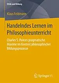 E-Book (pdf) Handelndes Lernen im Philosophieunterricht von Klaus Feldmann