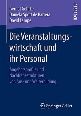E-Book (pdf) Die Veranstaltungswirtschaft und ihr Personal von Gernot Gehrke, Daniela Spott de Barrera, David Lampe