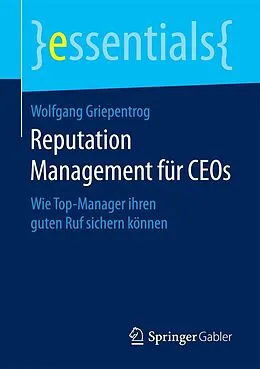 E-Book (pdf) Reputation Management für CEOs von Wolfgang Griepentrog