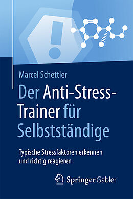 Kartonierter Einband Der Anti-Stress-Trainer für Selbstständige von Marcel Schettler
