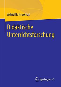 E-Book (pdf) Didaktische Unterrichtsforschung von Astrid Baltruschat