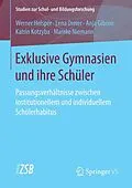 E-Book (pdf) Exklusive Gymnasien und ihre Schüler von Werner Helsper, Lena Dreier, Anja Gibson