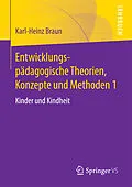 E-Book (pdf) Entwicklungspädagogische Theorien, Konzepte und Methoden 1 von Karl-Heinz Braun