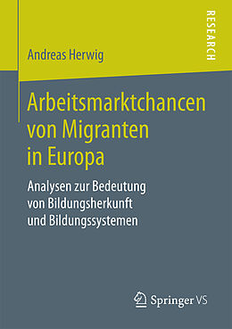 Kartonierter Einband Arbeitsmarktchancen von Migranten in Europa von Andreas Herwig