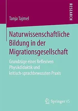 E-Book (pdf) Naturwissenschaftliche Bildung in der Migrationsgesellschaft von Tanja Tajmel