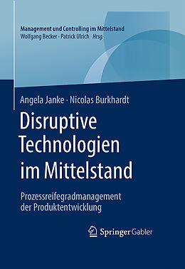 Fester Einband Disruptive Technologien im Mittelstand von Angela Janke, Nicolas Burkhardt