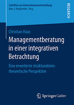 Kartonierter Einband Managementberatung in einer integrativen Betrachtung von Christian Haas