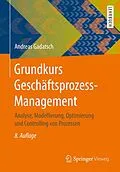 E-Book (pdf) Grundkurs Geschäftsprozess-Management von Andreas Gadatsch