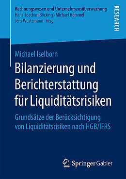 Kartonierter Einband Bilanzierung und Berichterstattung für Liquiditätsrisiken von Michael Iselborn