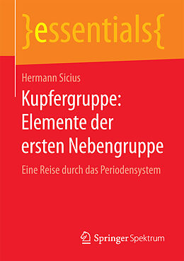 Kartonierter Einband Kupfergruppe: Elemente der ersten Nebengruppe von Hermann Sicius