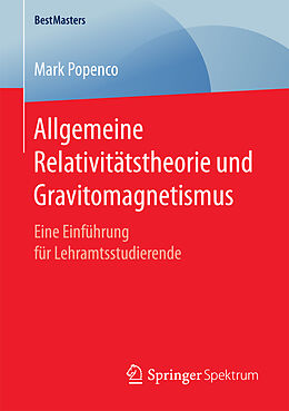 Kartonierter Einband Allgemeine Relativitätstheorie und Gravitomagnetismus von Mark Popenco