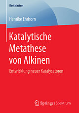 Kartonierter Einband Katalytische Metathese von Alkinen von Henrike Ehrhorn