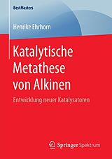 E-Book (pdf) Katalytische Metathese von Alkinen von Henrike Ehrhorn