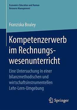 E-Book (pdf) Kompetenzerwerb im Rechnungswesenunterricht von Franziska Bouley