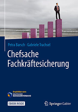 E-Book (pdf) Chefsache Fachkräftesicherung von Petra Barsch, Gabriele Trachsel
