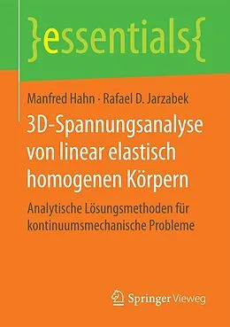 E-Book (pdf) 3D-Spannungsanalyse von linear elastisch homogenen Körpern von Manfred Hahn, Rafael D. Jarzabek
