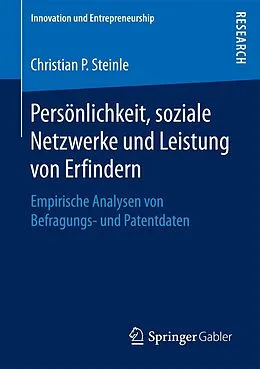 E-Book (pdf) Persönlichkeit, soziale Netzwerke und Leistung von Erfindern von Christian P. Steinle