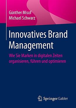 E-Book (pdf) Innovatives Brand Management von Günther Misof, Michael Schwarz