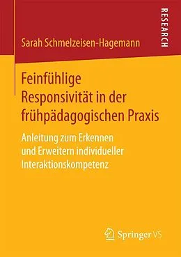 E-Book (pdf) Feinfühlige Responsivität in der frühpädagogischen Praxis von Sarah Schmelzeisen-Hagemann