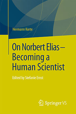 Kartonierter Einband On Norbert Elias - Becoming a Human Scientist von Hermann Korte
