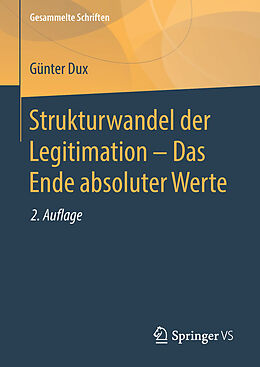 E-Book (pdf) Strukturwandel der Legitimation  Das Ende absoluter Werte von Günter Dux