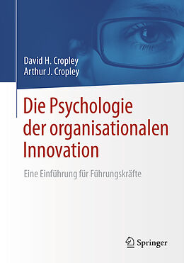 E-Book (pdf) Die Psychologie der organisationalen Innovation von David H. Cropley, Arthur J. Cropley
