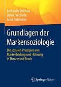 E-Book (pdf) Grundlagen der Markensoziologie von Alexander Deichsel, Oliver Errichiello, Arnd Zschiesche
