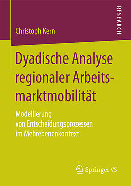 Kartonierter Einband Dyadische Analyse regionaler Arbeitsmarktmobilität von Christoph Kern