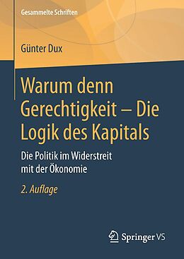 E-Book (pdf) Warum denn Gerechtigkeit - Die Logik des Kapitals von Günter Dux