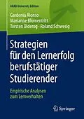 E-Book (pdf) Strategien für den Lernerfolg berufstätiger Studierender von Gardenia Alonso, Marianne Blumentritt, Torsten Olderog