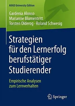 E-Book (pdf) Strategien für den Lernerfolg berufstätiger Studierender von Gardenia Alonso, Marianne Blumentritt, Torsten Olderog