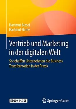 E-Book (pdf) Vertrieb und Marketing in der digitalen Welt von Hartmut Biesel, Hartmut Hame